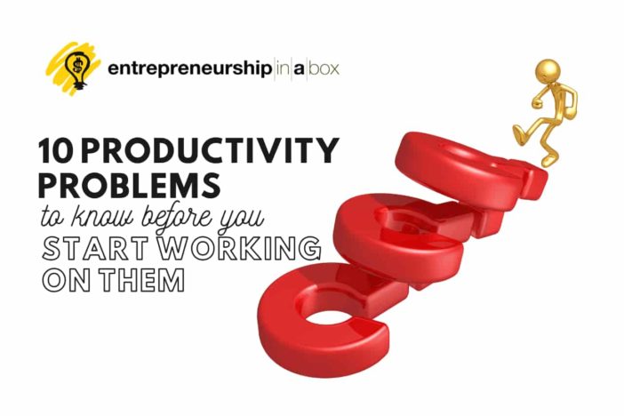 10 Productivity Problems to Know Before You Start Working on Them