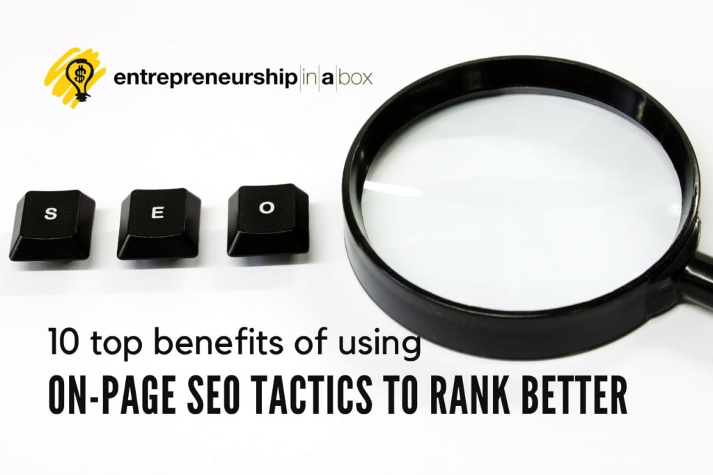 10 Top Benefits Of Using On-Page SEO Tactics To Rank Better