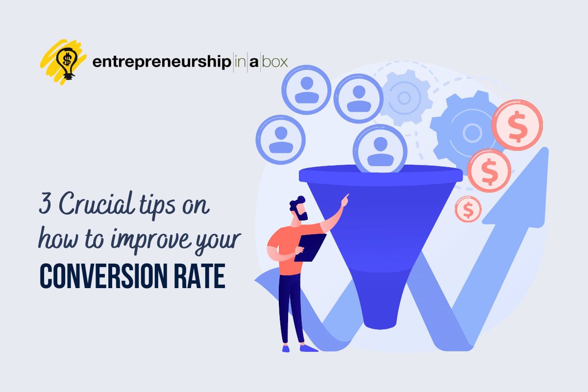 3 Crucial Tips on How to Improve Your Conversion Rate