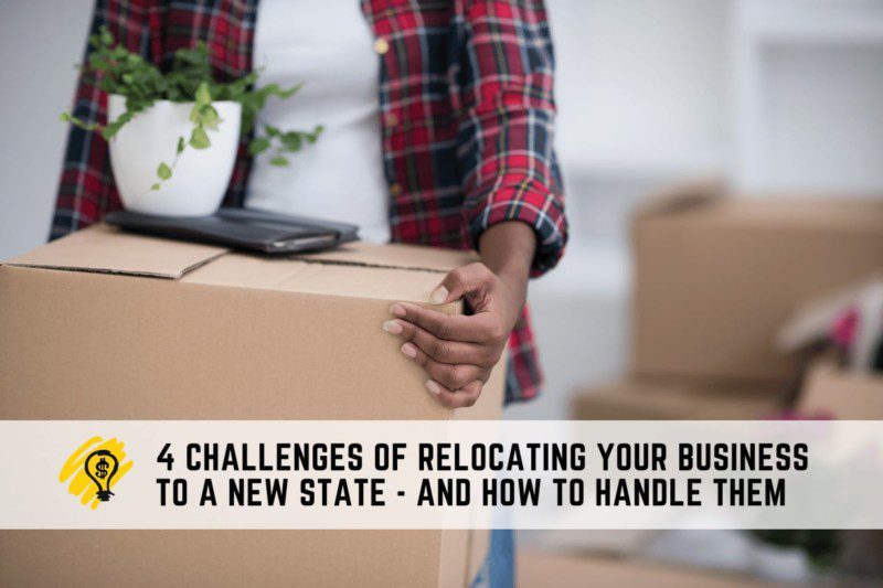 4 Challenges of Moving Your Business to a New State