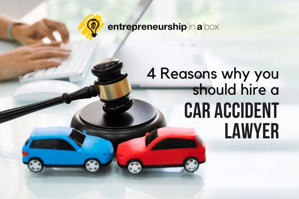 4 Reasons Why You Should Hire a Car Accident Lawyer