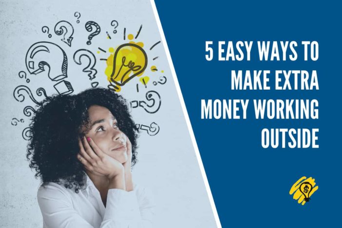 5 Easy Ways to Make Extra Money Working Outside