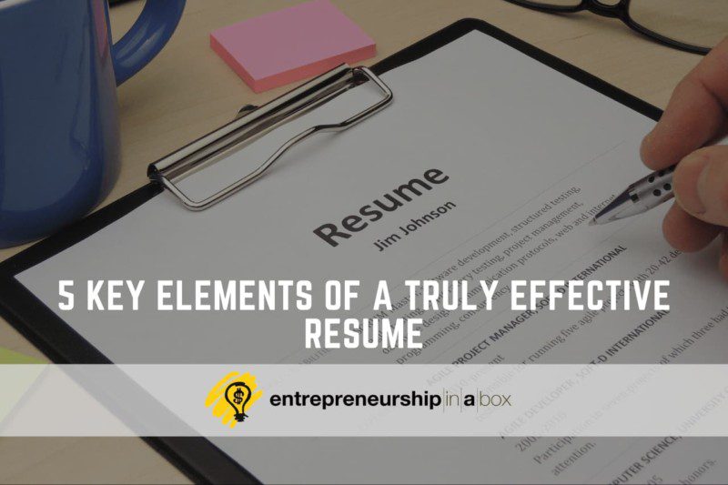 5 Key Elements of a Truly Effective Resume