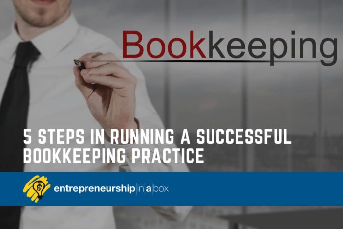 5 Steps in Running a Successful Bookkeeping Practice