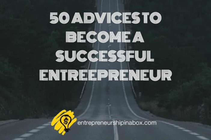 50 advices to become successful entrepreneur