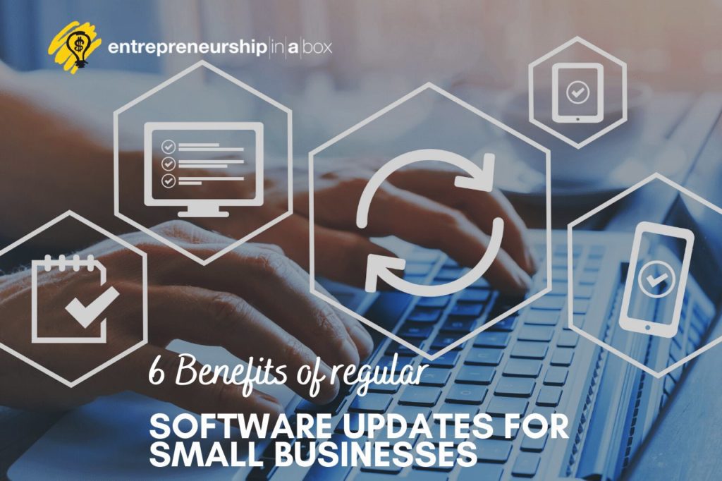 6 Benefits of Regular Software Updates for Small Businesses