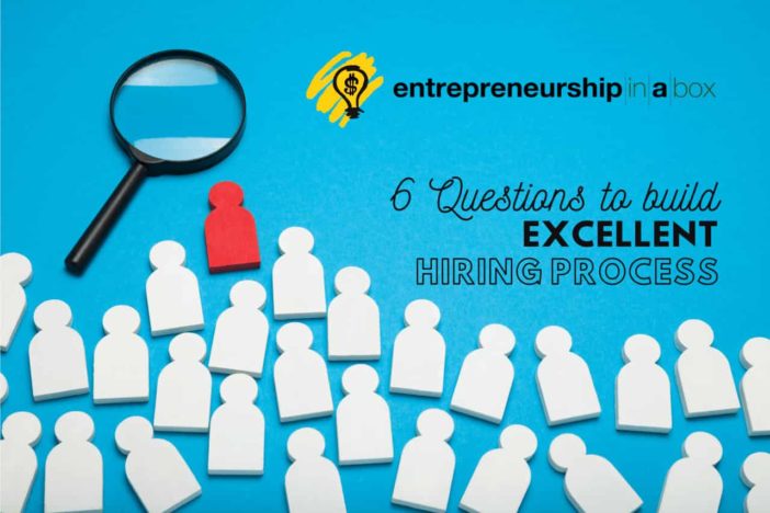 6 Questions To Build Excellent Hiring Process