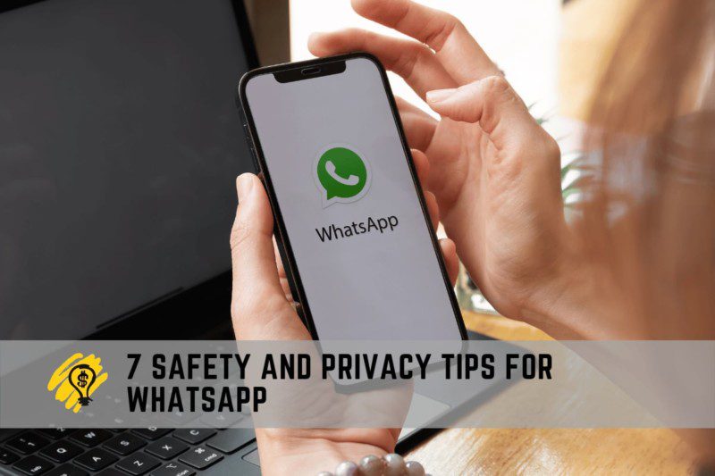 7 Safety and Privacy Tips for WhatsApp