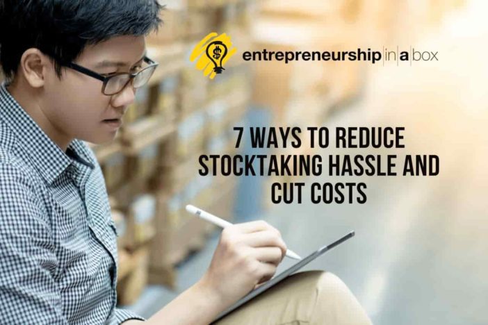 7 Ways to Reduce Stocktaking Hassle and Cut Costs