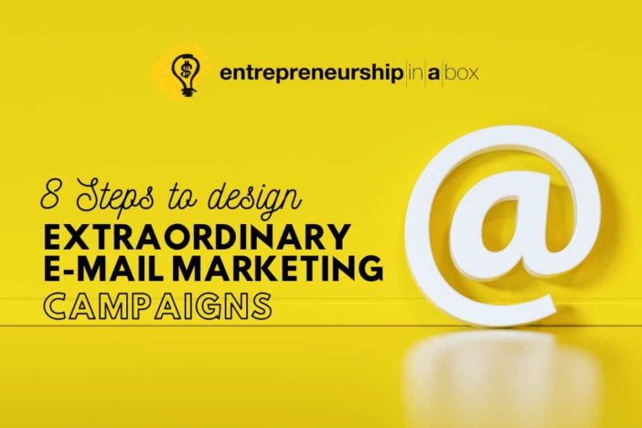 8 Steps to Design Extraordinary E-mail Marketing Campaigns