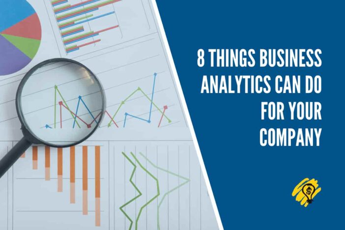 8 Things Business Analytics Can Do for Your Company