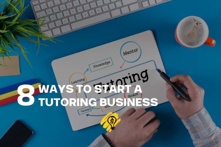 8 Ways to Start a Tutoring Business