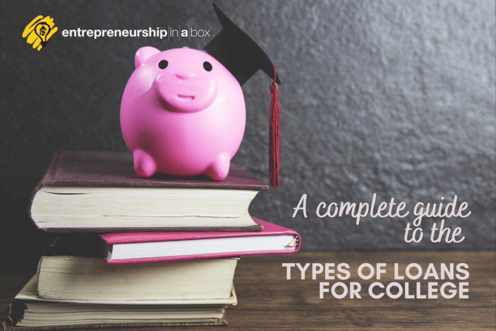 A Complete Guide to the Types of Loans for College