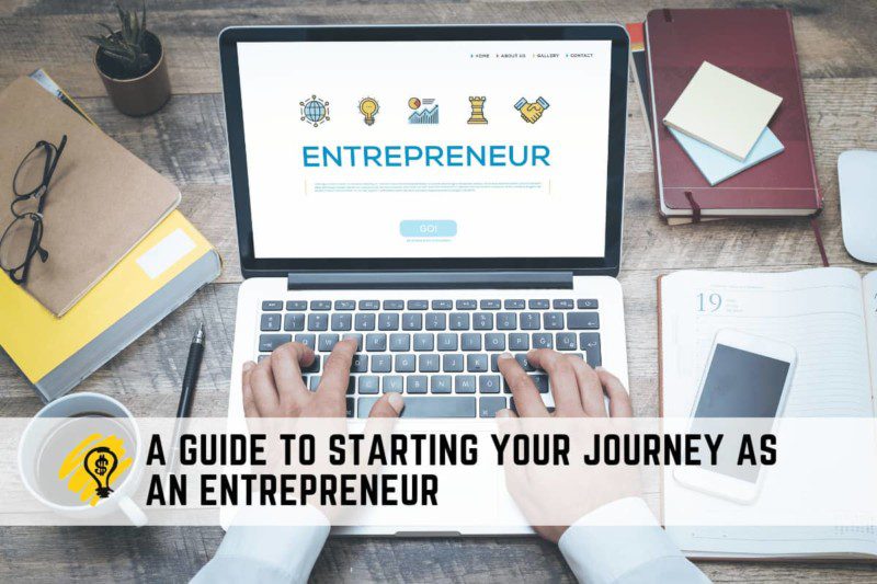 A Guide to Starting Your Journey as an Entrepreneur