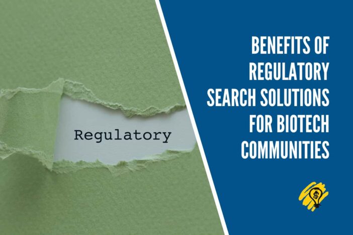 Benefits of Regulatory Search Solutions for Biotech Communities