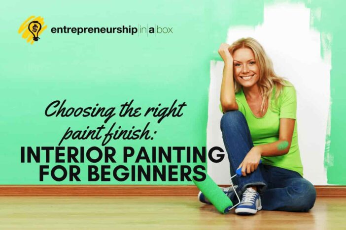 Choosing the Right Paint Finish - Interior Painting for Beginners