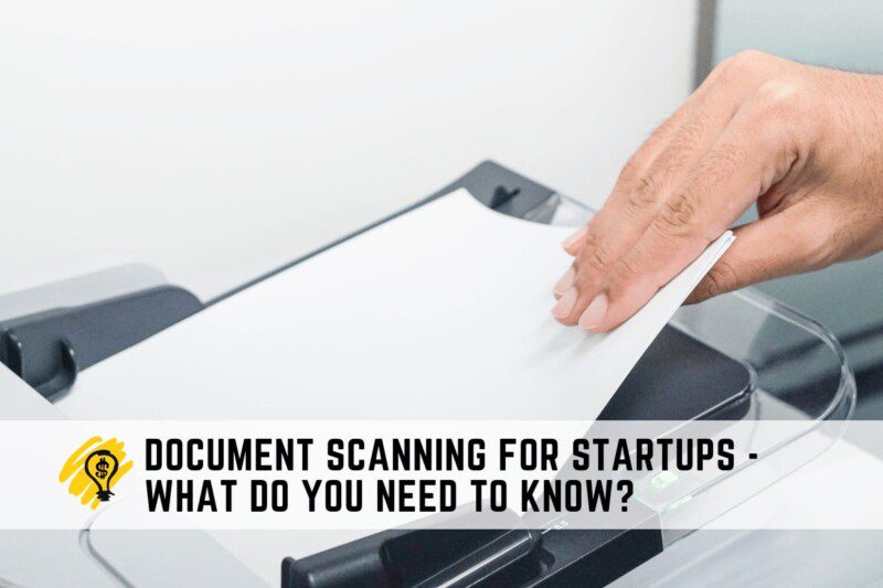 Document Scanning for Startups - What Do You Need to Know