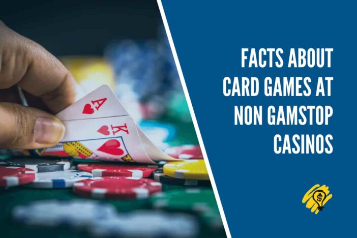 Facts About Card Games at Non GamStop Casinos