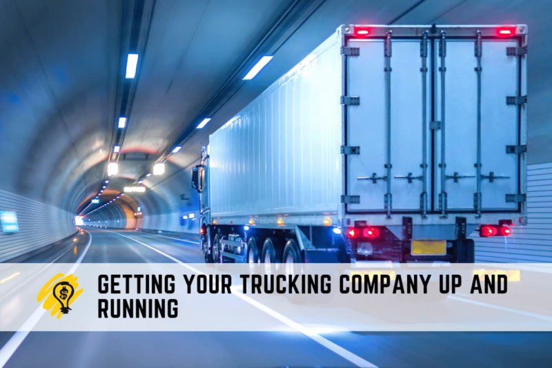 Getting Your Trucking Company Up and Running