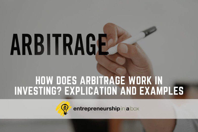How Does Arbitrage Work in Investing Explication And Examples
