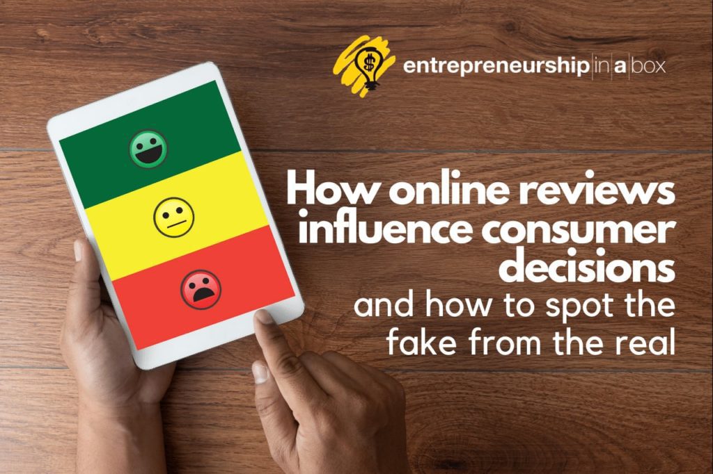 How Online Reviews Influence Consumer Decisions and How to Spot the Fake from the Real
