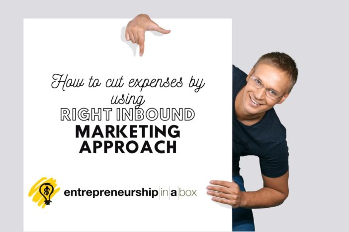 How To Cut Expenses By Using Right Inbound Marketing Approach