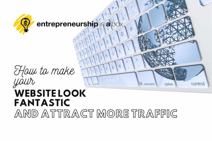 How To Make Your Website Look Fantastic And Attract More Traffic
