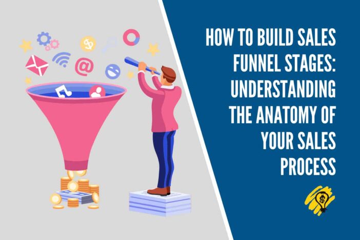How to Build Sales Funnel Stages
