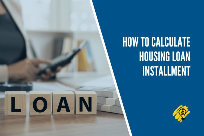 How to Calculate Housing Loan Installment