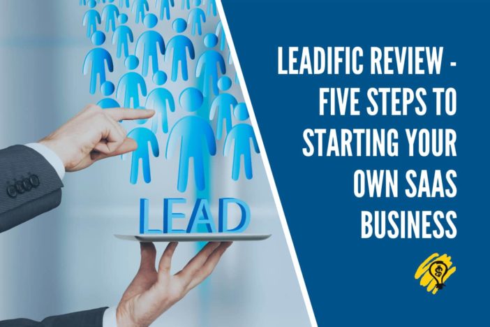 Leadific Review - Five Steps to Starting Your Own SaaS Business