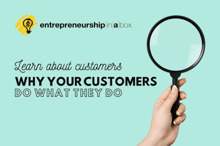 Learn About Customers Why Your Customers Do What They Do