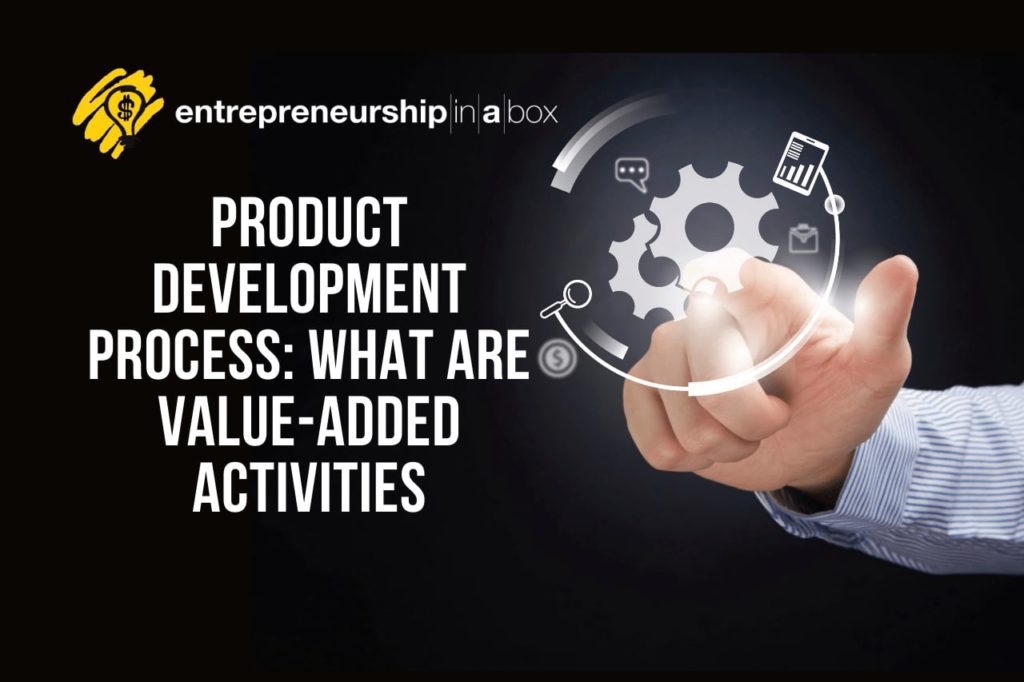 Product Development Process - What Are Value-Added Activities