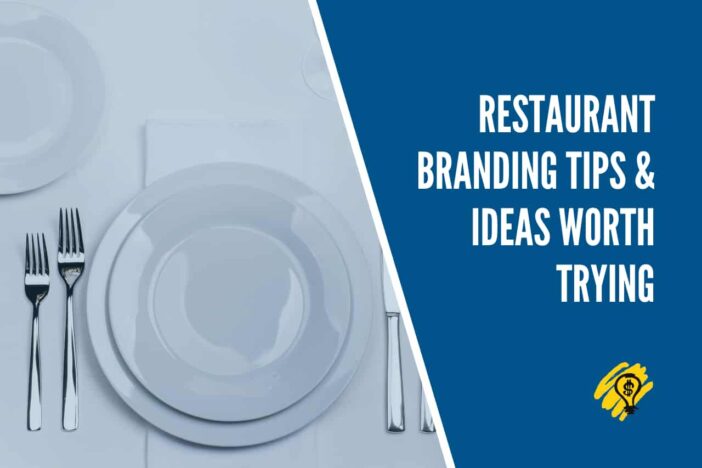 Restaurant Branding Tips & Ideas Worth Trying