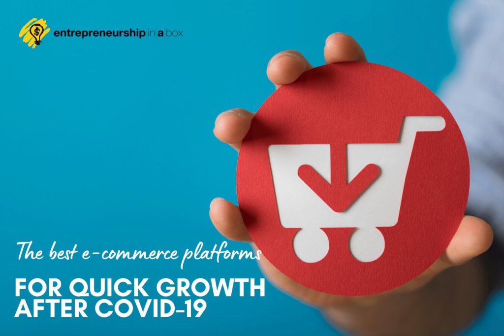 The Best E-commerce Platforms for Quick Growth after Covid-19