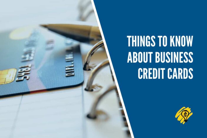 Things to Know About Business Credit Cards
