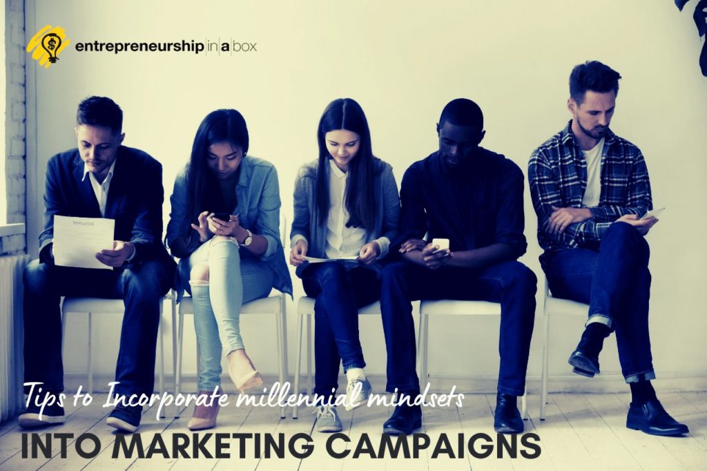 Tips To Incorporate Millennial Mindsets Into Marketing Campaigns