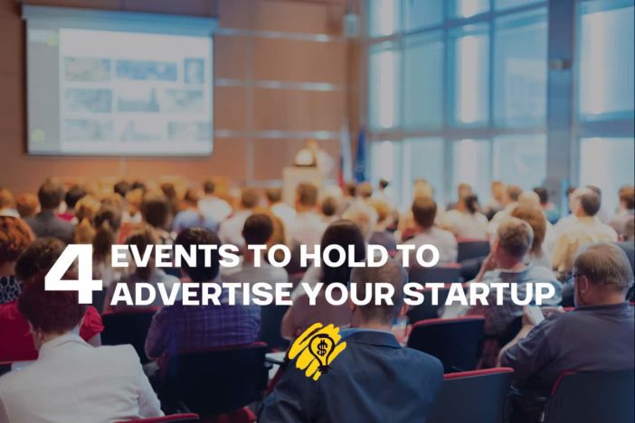 Top 4 Events to Hold to Advertise Your New Startup