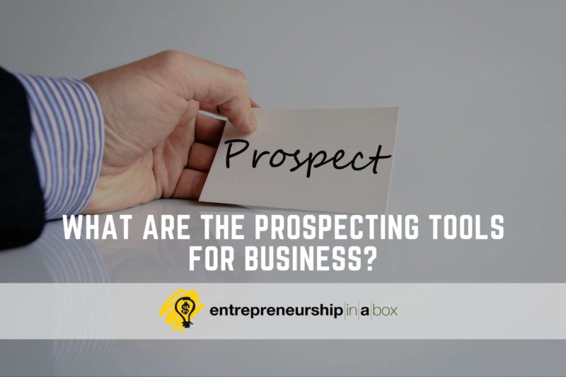 What Are the Prospecting Tools for Business
