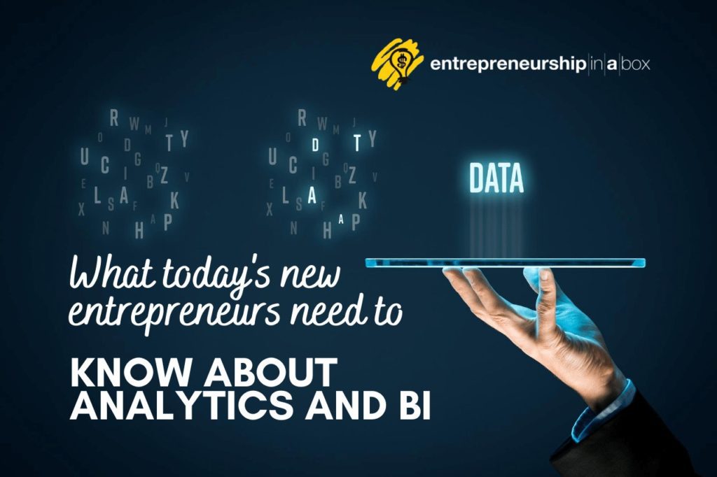 What Today's New Entrepreneurs Need to Know About Business Analytics and BI
