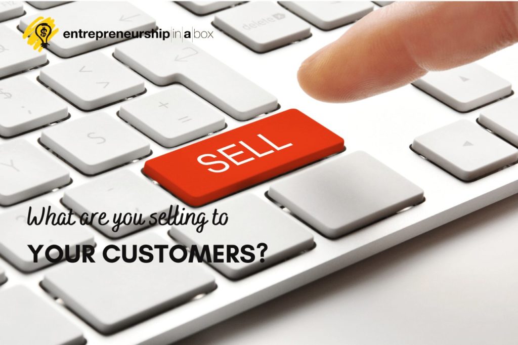 What are You Selling to Your Customers