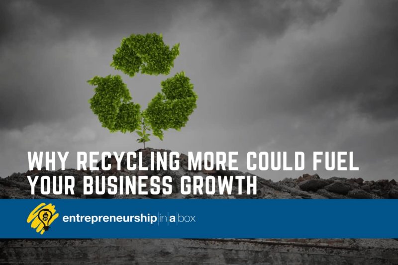 Why Recycling More Could Fuel Your Business Growth