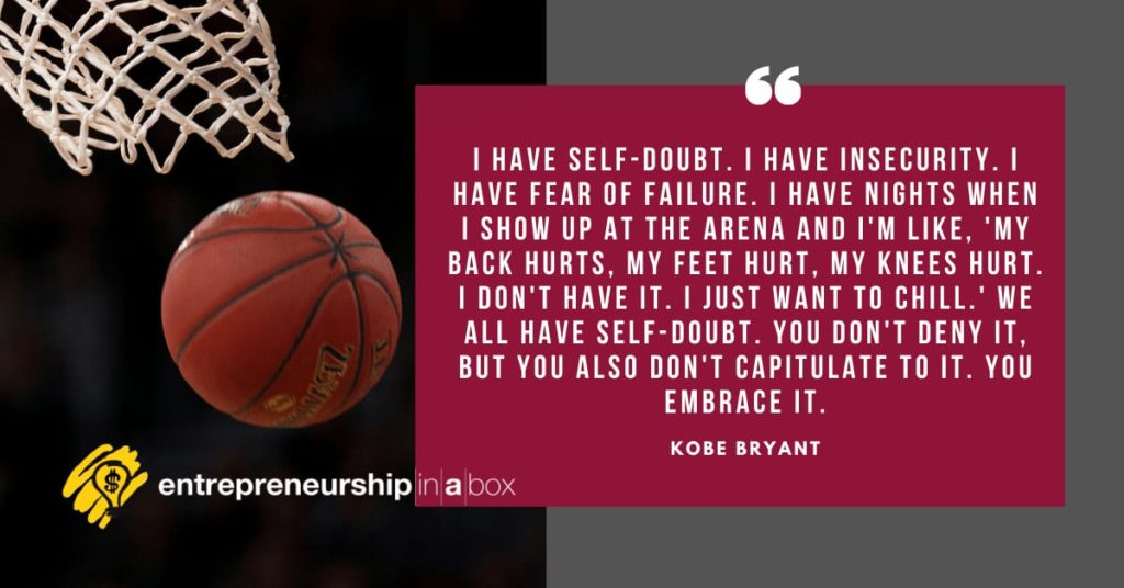 insecurities quote - Kobe Bryant